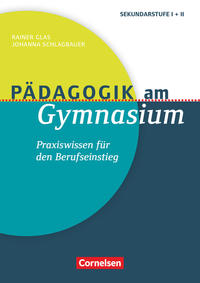 Pädagogik am Gymnasium - Praxiswissen für den Berufseinstieg