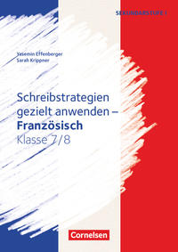 Schreibstrategien gezielt anwenden - Schreibkompetenz Fremdsprachen SEK I - Französisch - Klasse 7/8