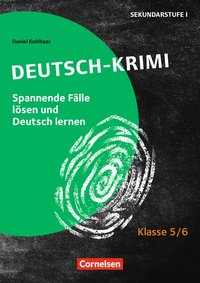 Lernkrimis für die SEK I - Deutsch - Klasse 5/6