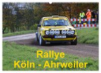 Rallye, Köln - Ahrweiler (Wandkalender 2027 DIN A2 quer), CALVENDO Monatskalender