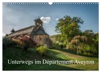 Unterwegs im Département Aveyron (Wandkalender 2027 DIN A3 quer), CALVENDO Monatskalender