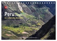 Peru 2027 Im Land des Kondors (Tischkalender 2027 DIN A5 quer), CALVENDO Monatskalender