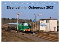 Eisenbahn Kalender 2027 - Oberlausitz und Nachbarländer (Tischkalender 2027 DIN A5 quer), CALVENDO Monatskalender