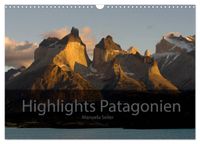 Patagonien 2027 Highlights von Manuela Seiler (Wandkalender 2027 DIN A3 quer), CALVENDO Monatskalender