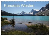 Kanadas Westen 2027 (Wandkalender 2027 DIN A2 quer), CALVENDO Monatskalender