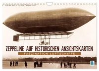Faszination Luftschiffe – Zeppeline auf historischen Ansichtskarten (Wandkalender 2027 DIN A4 quer), CALVENDO Monatskalender