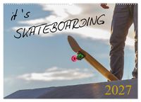 it's SKATEBOARDING (Wandkalender 2027 DIN A2 quer), CALVENDO Monatskalender