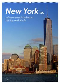 New York - sehenswertes Manhattan bei Tag und Nacht (Wandkalender 2027 DIN A2 hoch), CALVENDO Monatskalender