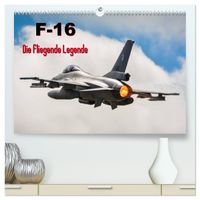 F-16 Fliegende Legende (hochwertiger Premium Wandkalender 2027 DIN A2 quer), Kunstdruck in Hochglanz