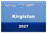 Kirgistan 2027 (Tischkalender 2027 DIN A5 quer), CALVENDO Monatskalender