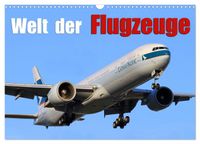 Welt der Flugzeuge (Wandkalender 2027 DIN A3 quer), CALVENDO Monatskalender