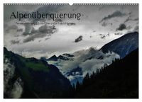 Alpenüberquerung (Wandkalender 2027 DIN A2 quer), CALVENDO Monatskalender