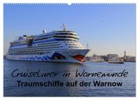 Cruiseliner in Warnemünde (Wandkalender 2027 DIN A2 quer), CALVENDO Monatskalender