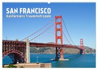 SAN FRANCISCO Kaliforniens Traummetropole (Wandkalender 2027 DIN A2 quer), CALVENDO Monatskalender