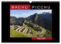 Machu Picchu - Exklusiv (Wandkalender 2027 DIN A3 quer), CALVENDO Monatskalender