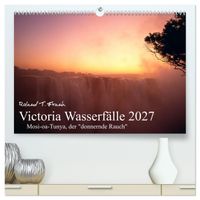 Victoria Wasserfälle (hochwertiger Premium Wandkalender 2027 DIN A2 quer), Kunstdruck in Hochglanz