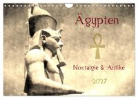 Ägypten Nostalgie & Antike 2027 (Wandkalender 2027 DIN A4 quer), CALVENDO Monatskalender