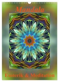 Mandala - Esoterik & Meditation (Wandkalender 2027 DIN A3 hoch), CALVENDO Monatskalender