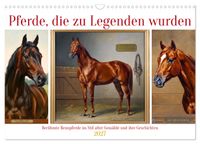 Pferde, die zu Legenden wurden (Wandkalender 2027 DIN A3 quer), CALVENDO Monatskalender