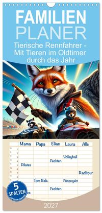 Familienplaner 2027 - Tierische Rennfahrer - Mit Tieren im Oldtimer durch das Jahr mit 5 Spalten (Wandkalender, 21 x 45 cm) CALVENDO