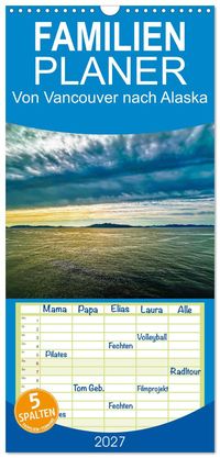 Familienplaner 2027 - Von Vancouver nach Alaska mit 5 Spalten (Wandkalender, 21 x 45 cm) CALVENDO
