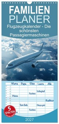 Familienplaner 2027 - Flugzeugkalender - Die schönsten Passagiermaschinen mit 5 Spalten (Wandkalender, 21 x 45 cm) CALVENDO
