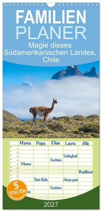 Familienplaner 2027 - Magie dieses Südamerikanischen Landes, Chile mit 5 Spalten (Wandkalender, 21 x 45 cm) CALVENDO