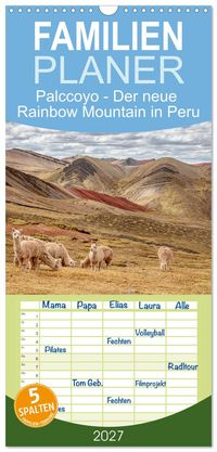 Familienplaner 2027 - Palccoyo - Der neue Rainbow Mountain in Peru mit 5 Spalten (Wandkalender, 21 x 45 cm) CALVENDO