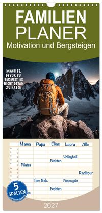 Familienplaner 2027 - Motivation und Bergsteigen mit 5 Spalten (Wandkalender, 21 x 45 cm) CALVENDO