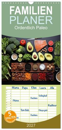 Familienplaner 2027 - Ordentlich Paleo mit 5 Spalten (Wandkalender, 21 x 45 cm) CALVENDO