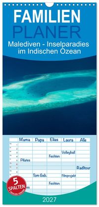 Familienplaner 2027 - Malediven - Inselparadies im Indischen Ozean mit 5 Spalten (Wandkalender, 21 x 45 cm) CALVENDO