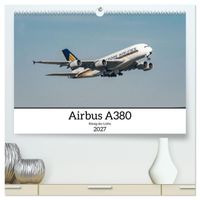 Airbus A380 - König der Lüfte (hochwertiger Premium Wandkalender 2027 DIN A2 quer), Kunstdruck in Hochglanz