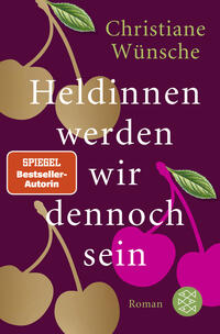 Heldinnen werden wir dennoch sein