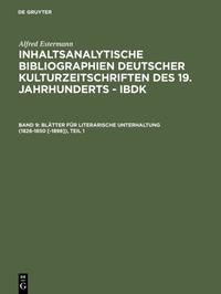 Alfred Estermann: Inhaltsanalytische Bibliographien deutscher Kulturzeitschriften... / Blätter für literarische Unterhaltung (1826-1850 [-1898])