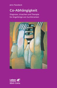 Co-Abhängigkeit (Leben Lernen, Bd. 238)