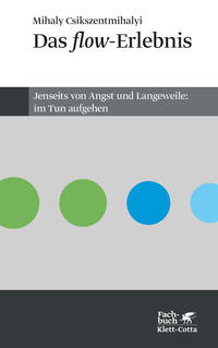 Das Flow-Erlebnis (Konzepte der Humanwissenschaften)