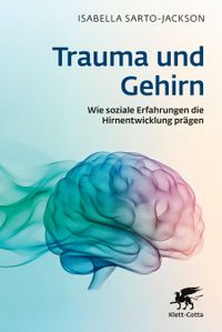 Trauma und Gehirn