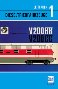 Leitfaden der Dieselfahrzeuge Band 1 - Diesellokomotiven der Deutschen Reichsbahn: historische Technik kompetent erklärt