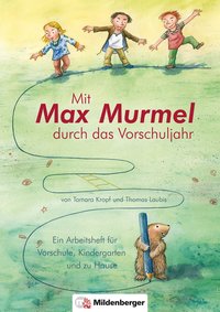 Mit Max Murmel durch das Vorschuljahr