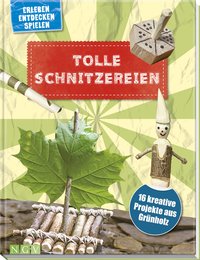 Tolle Schnitzereien I Schnitzbuch für Kinder ab 8 Jahren