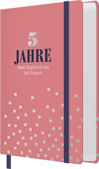 5 Jahre - Mein Tagebuch mit 365 Fragen