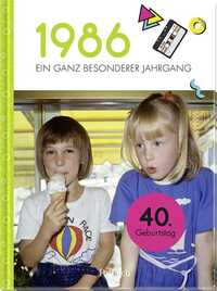 1986 – Ein ganz besonderer Jahrgang