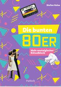 Die bunten 80er