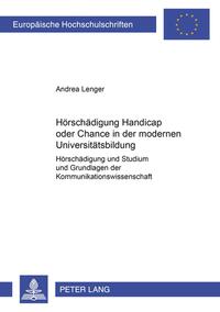 Hörschädigung- Handicap oder Chance in der modernen Universitätsbildung?