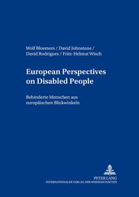 European Perspectives on Disabled People- Behinderte Menschen aus europäischen Blickwinkeln