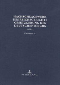 Nachschlagewerk des Reichsgerichts – Gesetzgebung des Deutschen Reichs