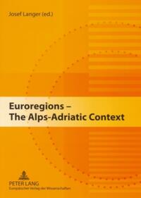 Euroregions – The Alps-Adriatic Context