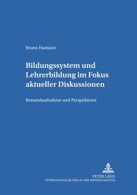 Bildungssystem und Lehrerbildung im Fokus aktueller Diskussionen