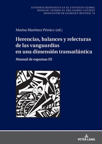 Herencias, balances y relecturas de las vanguardias en una dimensión transatlántica