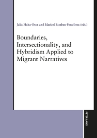 Boundaries, Intersectionality, and Hybridism Applied to Migrant Narratives